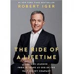 The Ride of a Lifetime by Robert Iger