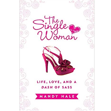 The Single Woman by Mandy Hale 