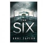 The Six by Anni Taylor