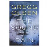 The Sound of Rain by Gregg Olsen