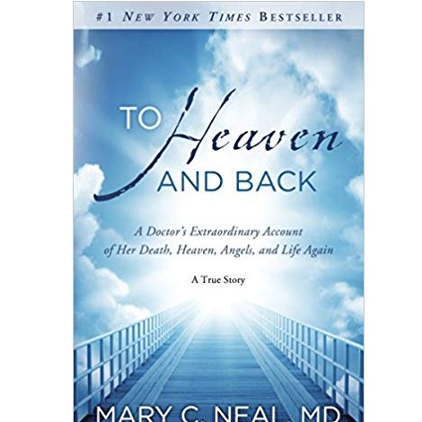 To Heaven and Back by Mary C. Neal 