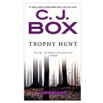 Trophy Hunt by C. J. Box