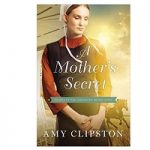 A Mother's Secret by Amy Clipston
