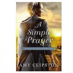 A Simple Prayer by Amy Clipston