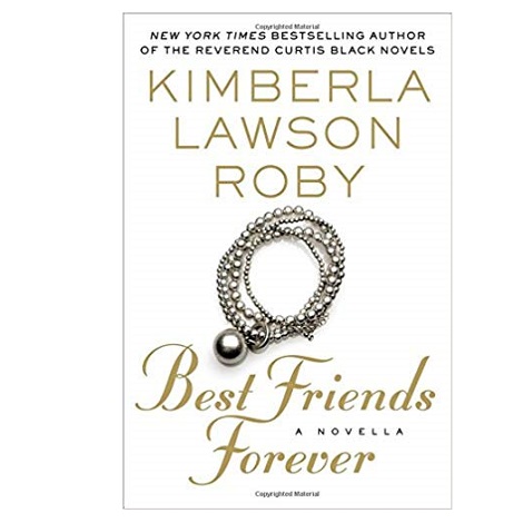 Best Friends Forever by Kimberla Lawson Roby