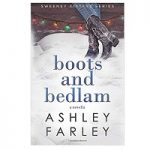Boots and Bedlam by Ashley H Farley