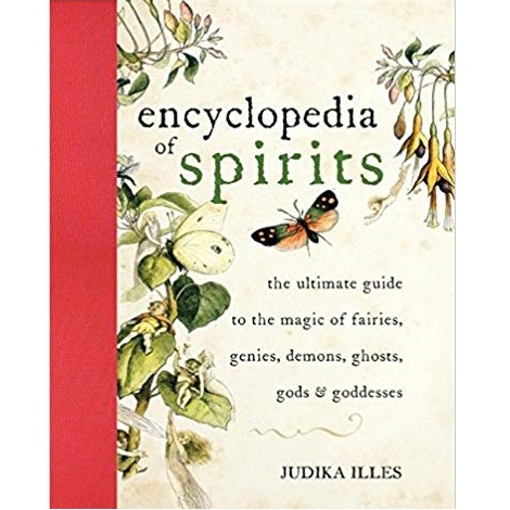 Encyclopedia of Spirits by Judika Illes