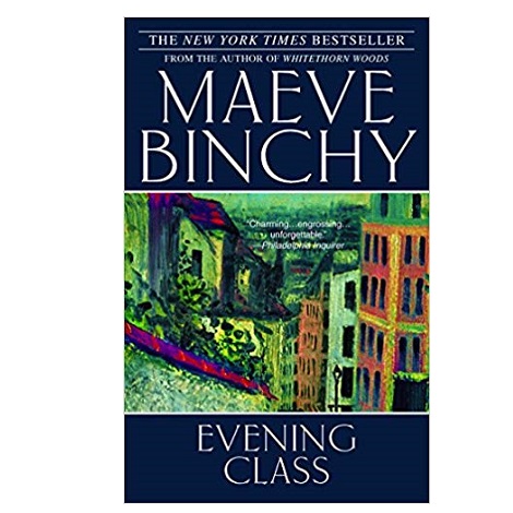 Evening Class by Maeve Binchy 