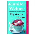 Fly Away Home by Jennifer Weiner