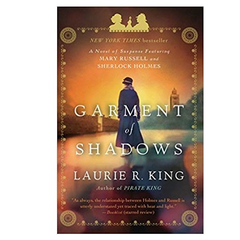 Garment of Shadows by Laurie R. King 