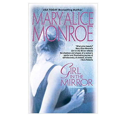Girl in the Mirror by Mary Alice Monroe