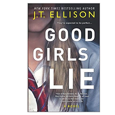 Good Girls Lie by J.T. Ellison
