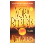High Noon by Nora Roberts