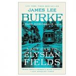 Last Car to Elysian Fields by James Lee Burke