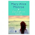 Last Light over Carolina by Mary Alice Monroe