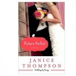 Picture Perfect by Janice Thompson
