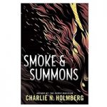 Smoke and Summons by Charlie N. Holmberg