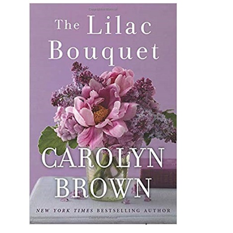 The Lilac Bouquet by Carolyn Brown