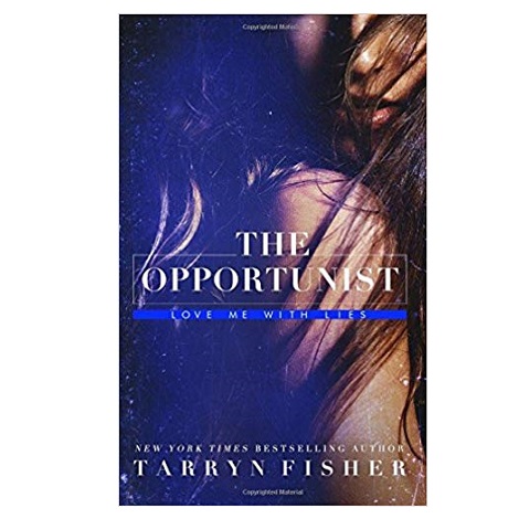 The Opportunist by Tarryn Fisher