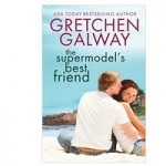 The Supermodel's Best Friend by Gretchen Galway