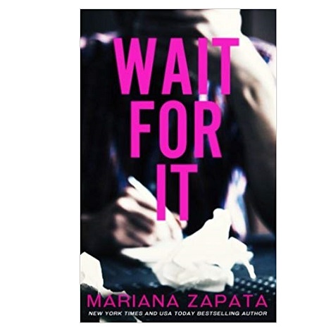Wait For It by Mariana Zapata