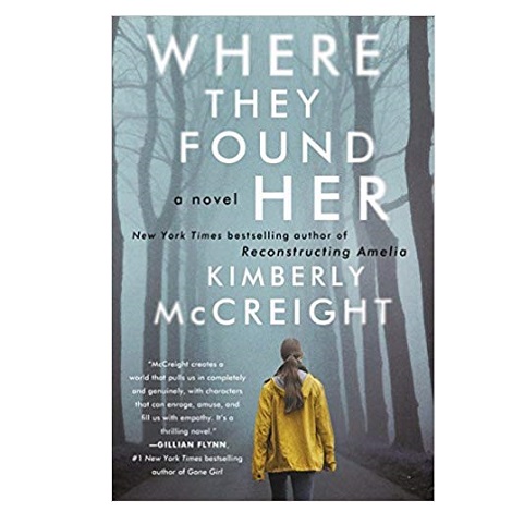 Where They Found Her by Kimberly McCreight