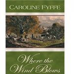 Where the Wind Blows by Caroline Fyffe
