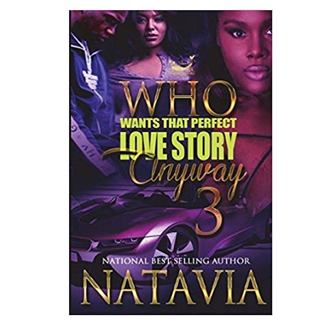 Who Wants That Perfect Love Story by Natavia 