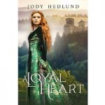 A Loyal Heart by Jody Hedlund