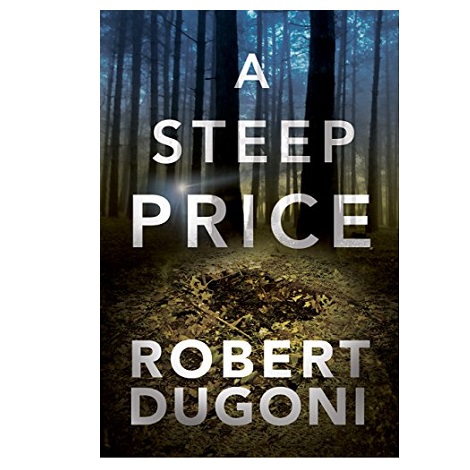 A Steep Price by Robert Dugoni 