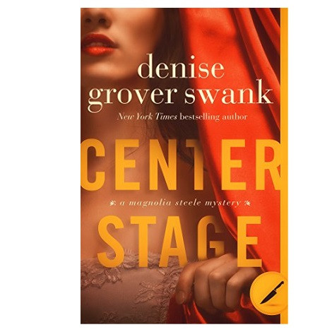 Center Stage by Denise Grover Swank
