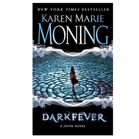 Darkfever by Karen Marie Moning 