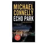 Echo Park by Michael' 'Connelly