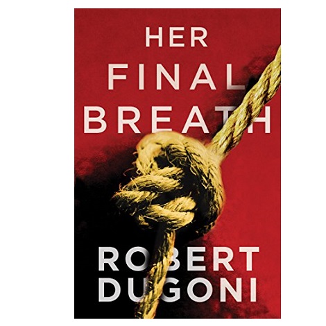 Her Final Breath by Robert Dugoni 