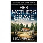 Her Mother's Grave by Lisa Regan