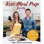 Keto Meal Prep by FlavCity by Bobby Parrish