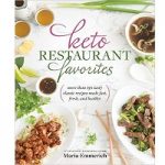 Keto Restaurant Favorites by Maria Emmerich