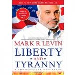 Liberty and Tyranny by Mark R. Levin