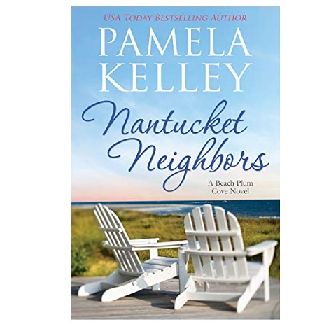 Nantucket Neighbors by Pamela M. Kelley