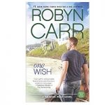 One Wish by Robyn Carr