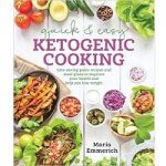 Quick & Easy Ketogenic Cooking by Maria Emmerich