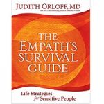 The Empath's Survival Guide by Judith Orloff MD