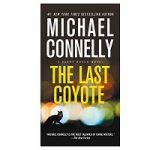 The Last Coyote by Michael' 'Connelly