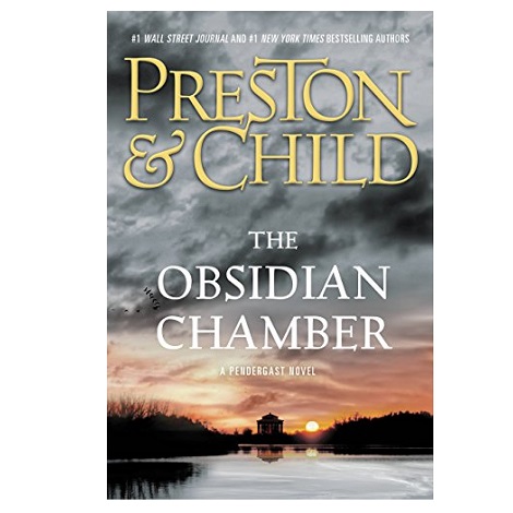 The Obsidian Chamber by Douglas Preston 