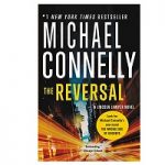The Reversal by Michael' 'Connelly