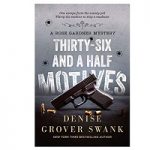 Thirty-Six and a Half Motives by Denise Grover Swank