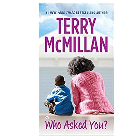 Who Asked You by Terry McMillan