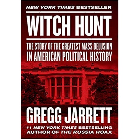 Witch Hunt by Gregg Jarrett