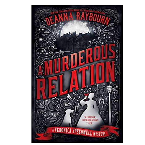 A Murderous Relation by Deanna Raybourn 