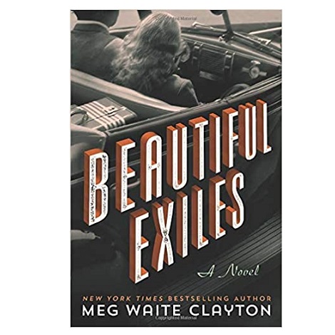 Beautiful Exiles by Meg Waite Clayton 